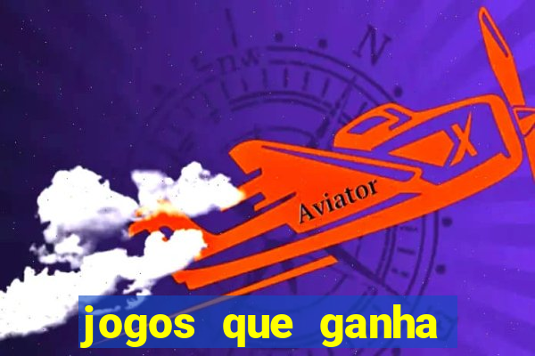 jogos que ganha dinheiro sem depositar nada